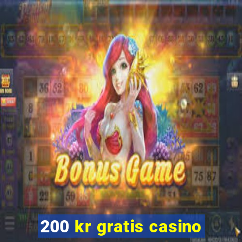 200 kr gratis casino