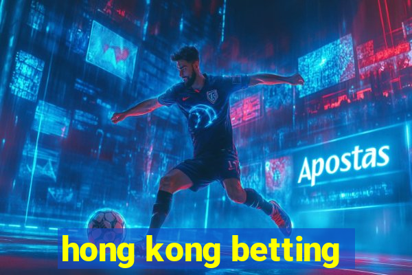 hong kong betting