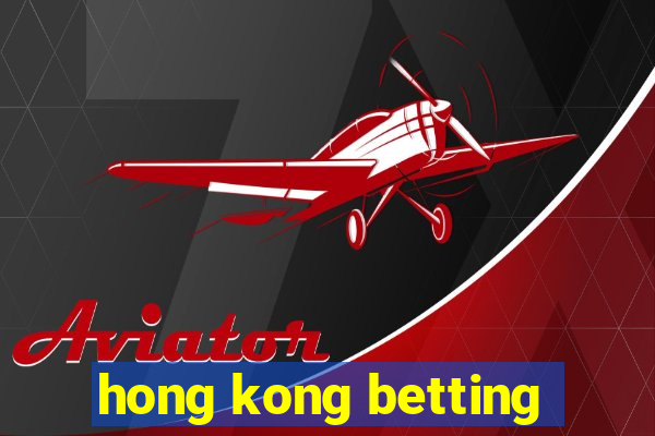 hong kong betting