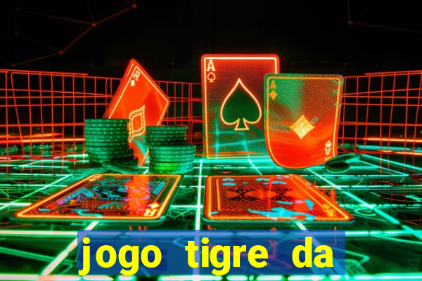 jogo tigre da sorte é confiável