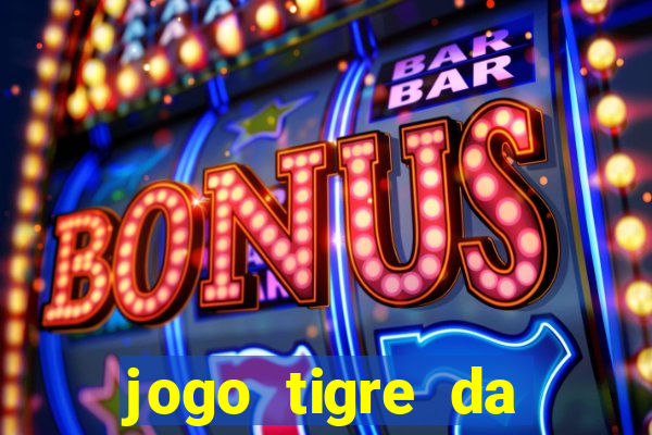 jogo tigre da sorte é confiável