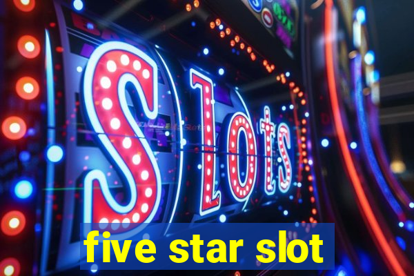 five star slot