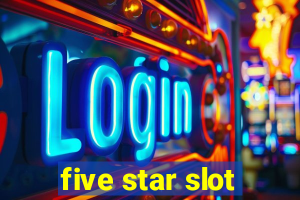 five star slot