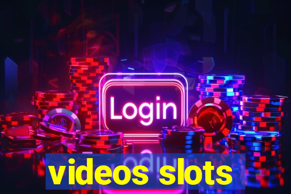 videos slots