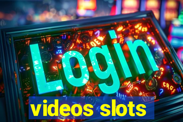 videos slots