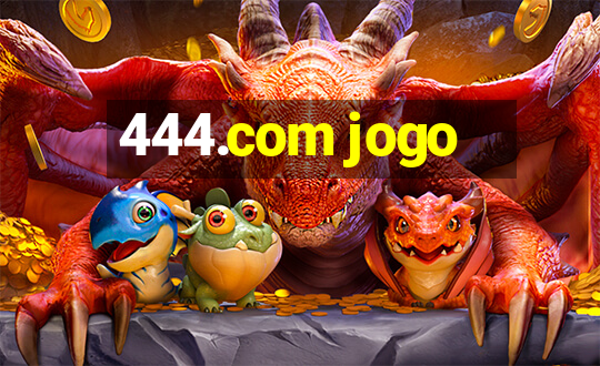 444.com jogo