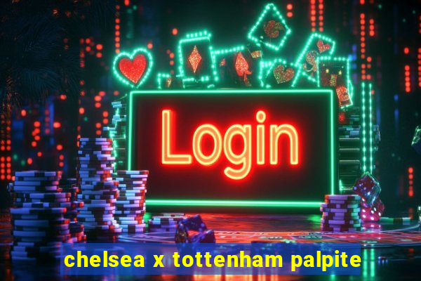 chelsea x tottenham palpite