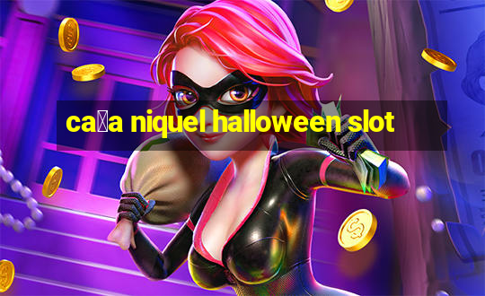 ca莽a niquel halloween slot