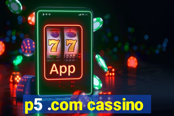 p5 .com cassino