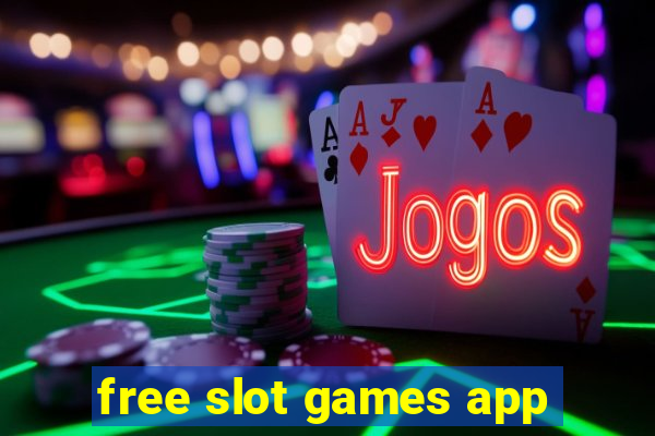 free slot games app