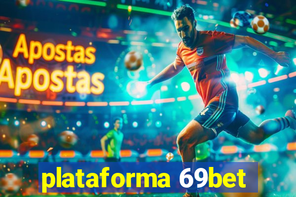 plataforma 69bet