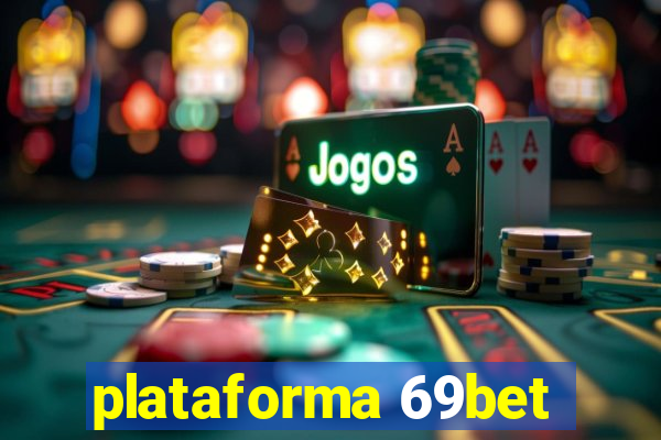 plataforma 69bet