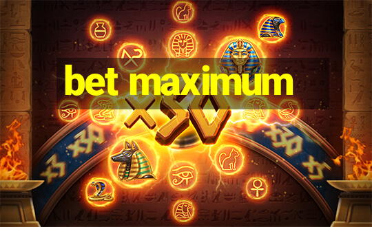 bet maximum