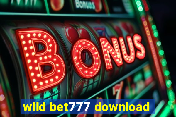 wild bet777 download