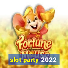 slot party 2022