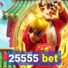 25555 bet