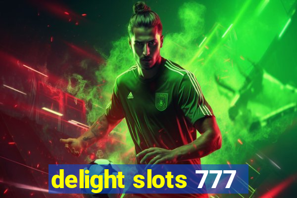 delight slots 777