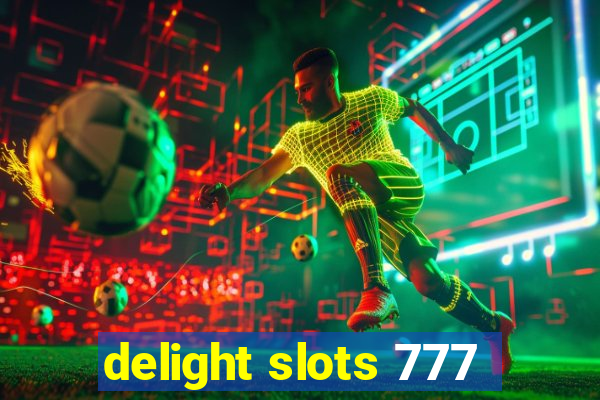 delight slots 777