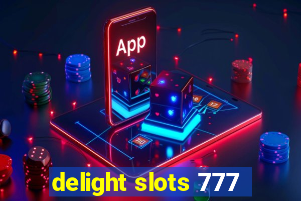 delight slots 777