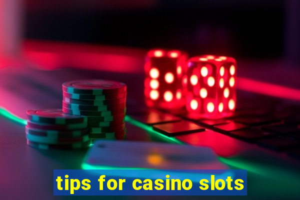 tips for casino slots