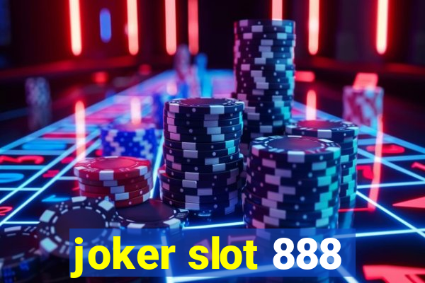 joker slot 888