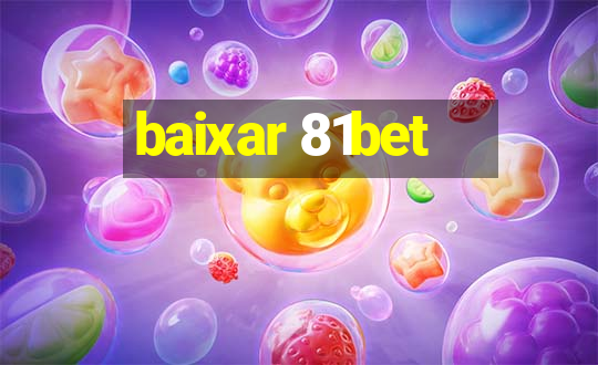 baixar 81bet