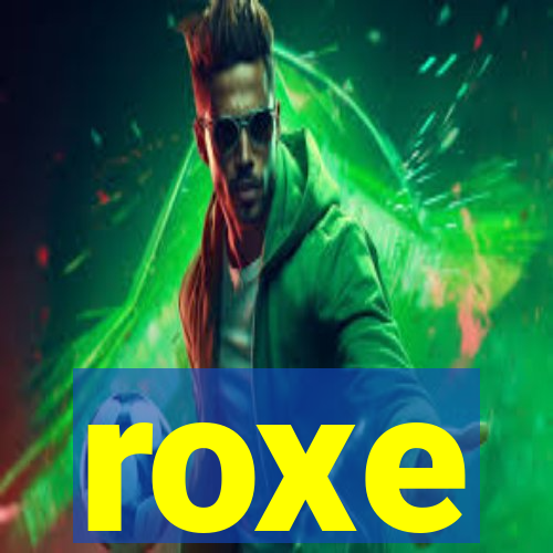 roxe