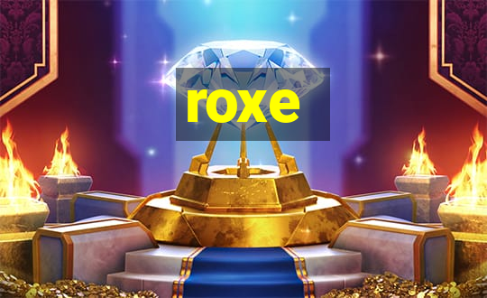 roxe