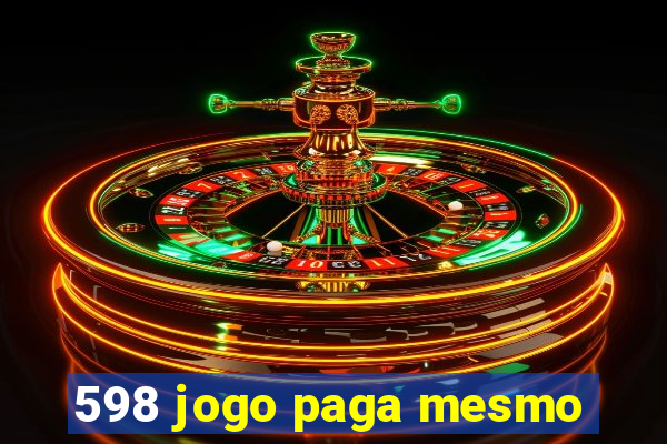 598 jogo paga mesmo