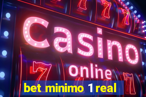 bet minimo 1 real