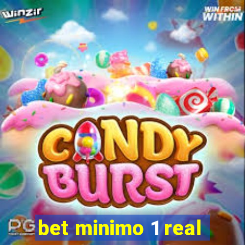 bet minimo 1 real