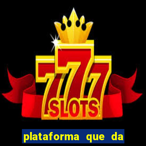 plataforma que da b么nus e paga no free