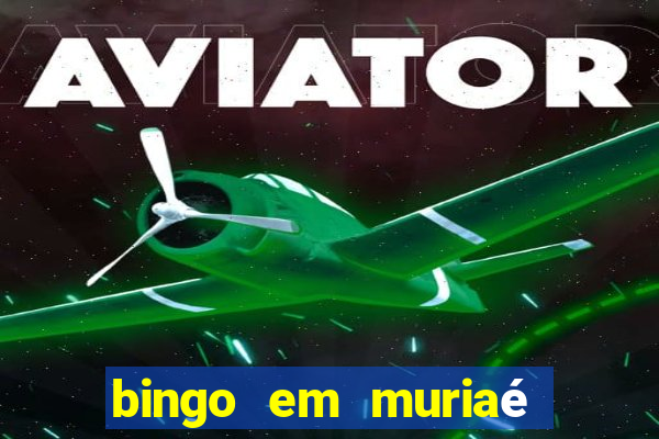 bingo em muriaé 2023 programa??o