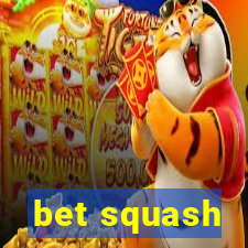 bet squash