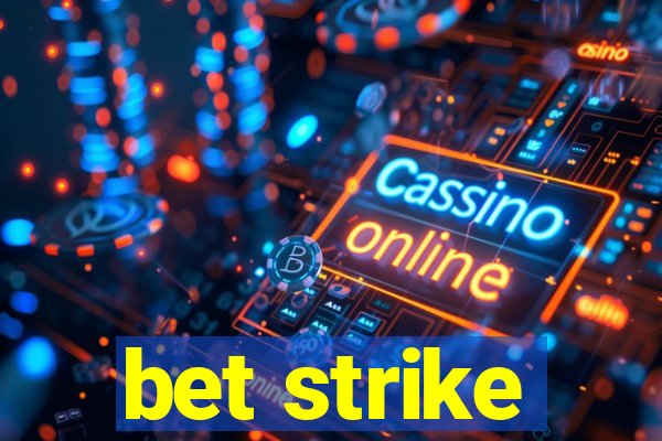 bet strike