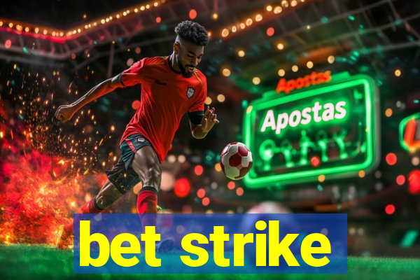 bet strike