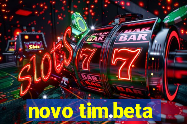 novo tim.beta