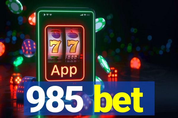 985 bet