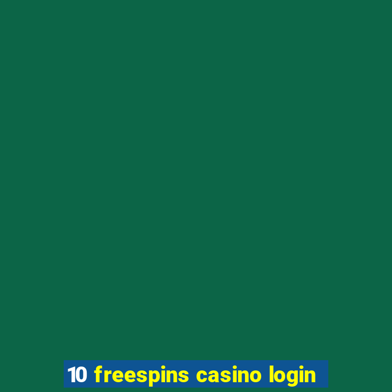 10 freespins casino login