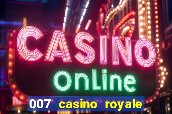 007 casino royale dublado e legendado