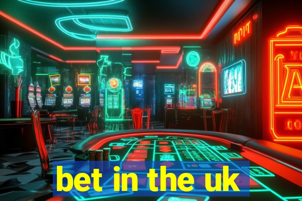 bet in the uk