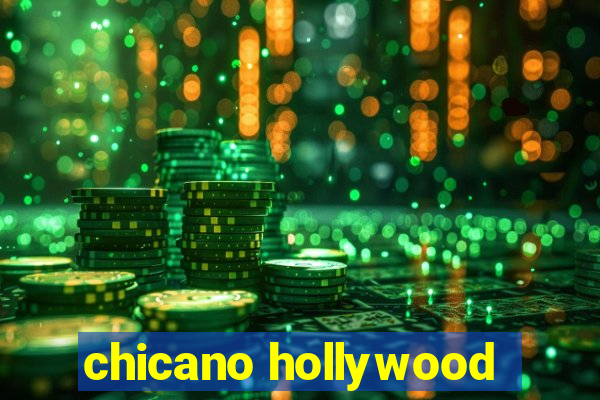 chicano hollywood