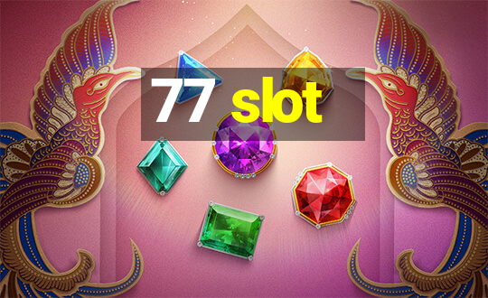 77 slot