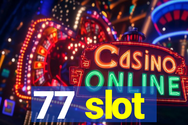 77 slot