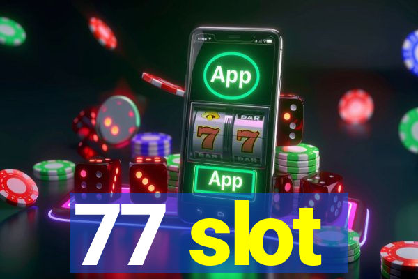 77 slot