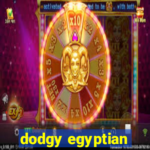 dodgy egyptian