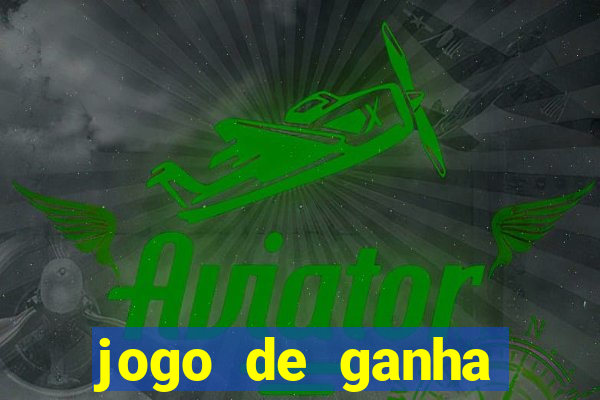 jogo de ganha dinheiro real