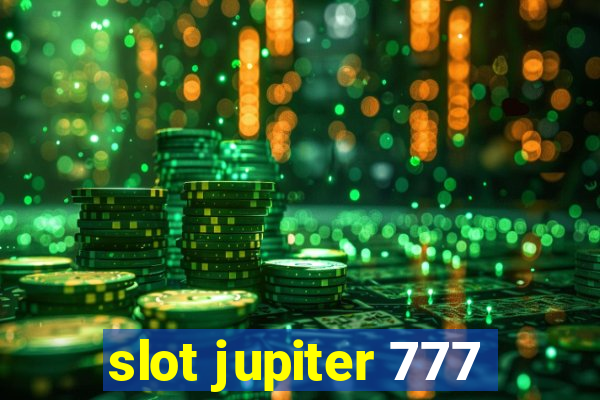 slot jupiter 777