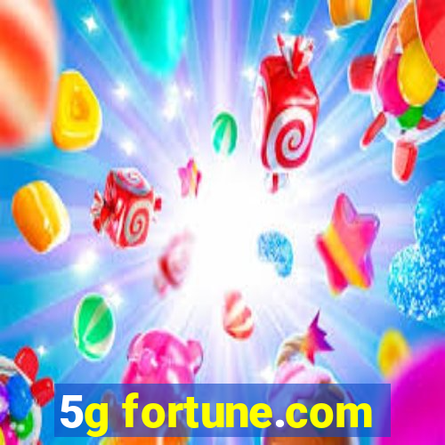 5g fortune.com