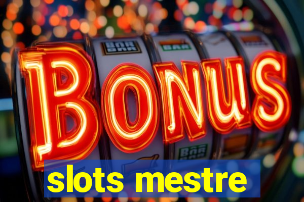 slots mestre